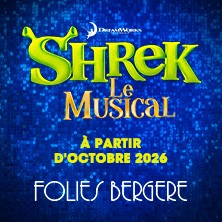 Shrek Le Musical - Mise en Sc&egrave;ne de Philippe Hersen - Les Folies Berg&egrave;res, Paris